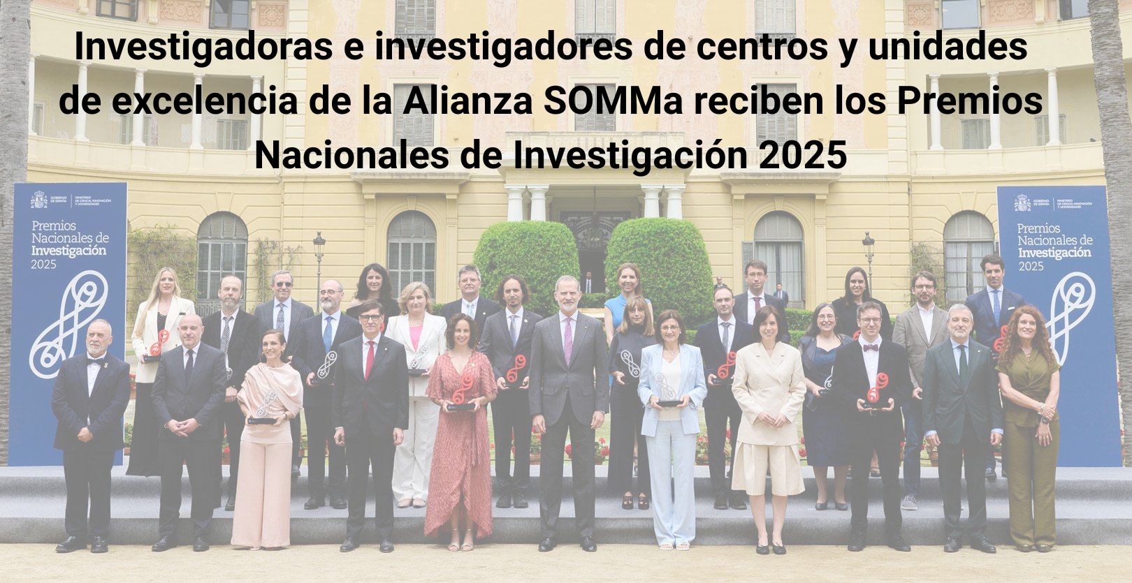Investigadoras e investigadores de centros y unidades de excelencia de la Alianza SOMMa reciben los Premios Nacionales de Investigación 2025